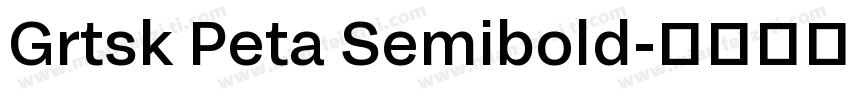 Grtsk Peta Semibold字体转换
